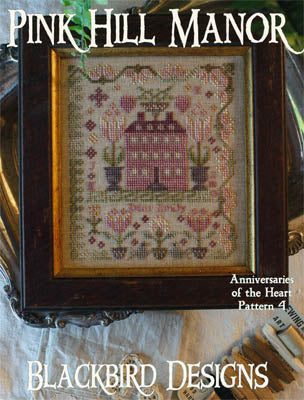 Pink Hill Manor, Anniversaries of the Heart Pattern 4, Blackbird Designs