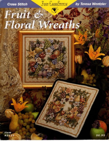 Fruit & Floral Wreaths by Teresa Wentzler, Just Cross Stitch