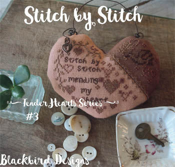 Stitch By Stitch, Tender Heart Series #3, Blackbird Designs