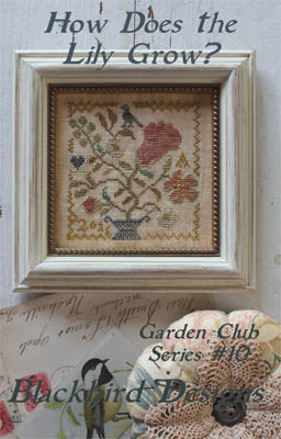 How Does the Lily Grow, Garden Club Series #10, Blackbird Designs